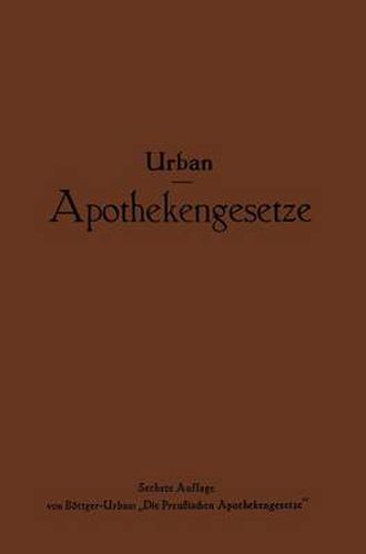 Cover image for Apothekengesetze: Nach Deutschem Reichs- Und Preussischem Landesrecht