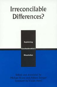 Cover image for Irreconcilable Differences?: Explaining Czechoslovakia's Dissolution