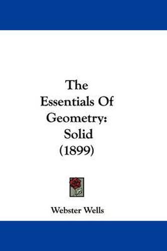 Cover image for The Essentials of Geometry: Solid (1899)