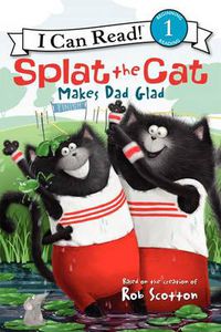 Cover image for Splat the Cat Makes Dad Glad