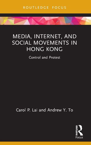 Cover image for Media, Internet, and Social Movements in Hong Kong