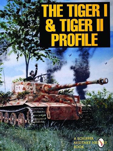 Cover image for The Tiger I and Tiger II Profile