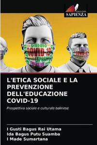 Cover image for L'Etica Sociale E La Prevenzione Dell'educazione Covid-19