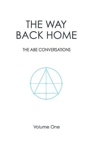 Cover image for The Way Back Home: The Abe Conversations