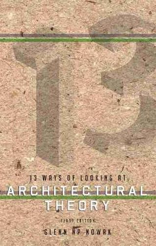 Cover image for 13 Ways of Looking at Architectural Theory
