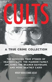 Cover image for Cults: A True Crime Collection