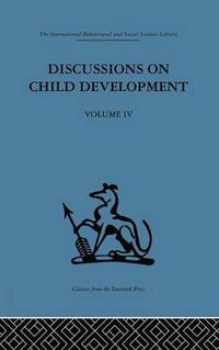 Cover image for Discussions on Child Development: Volume four