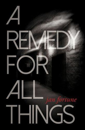 Cover image for A Remedy for All Things