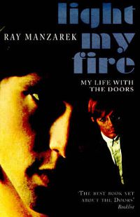Cover image for Light My Fire: My Life with the  Doors