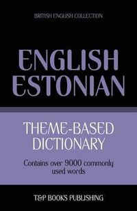 Cover image for Theme-based dictionary British English-Estonian - 9000 words