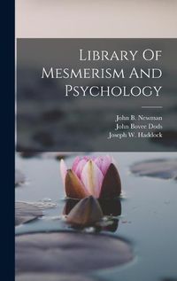 Cover image for Library Of Mesmerism And Psychology