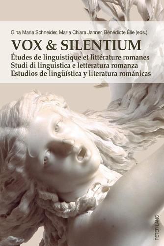 Cover image for Vox & Silentium: Etudes de linguistique et litterature romanes - Studi di linguistica e letteratura romanza - Estudios de lingueistica y literatura romanicas