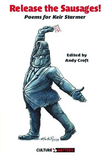 Cover image for Release the Sausages: Poems for Sir Keir Starmer KCB QC