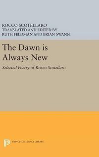 Cover image for The Dawn is Always New: Selected Poetry of Rocco Scotellaro