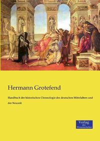 Cover image for Handbuch der historischen Chronologie des deutschen Mittelalters und der Neuzeit