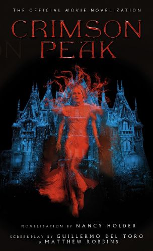 Cover image for Crimson Peak: The Official Movie Novelization