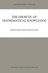 Cover image for The Growth of Mathematical Knowledge