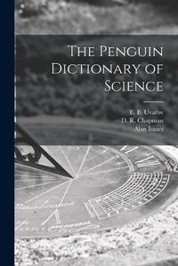 Cover image for The Penguin Dictionary of Science