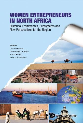 Cover image for Women Entrepreneurs In North Africa: Historical Frameworks, Ecosystems And New Perspectives For The Region