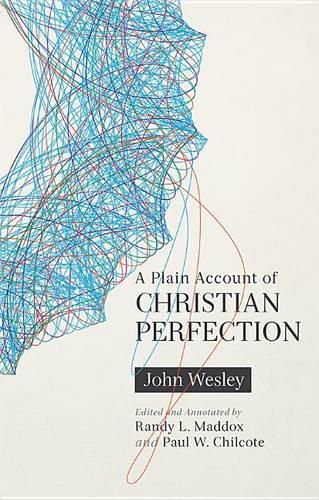 Cover image for A Plain Account of Christian Perfection, Annotated