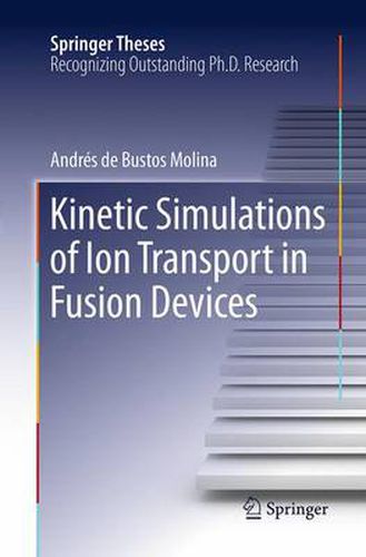Cover image for Kinetic Simulations of Ion Transport in Fusion Devices