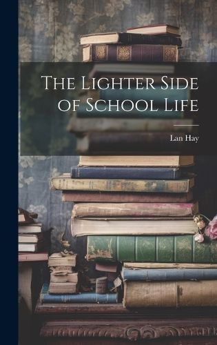 Cover image for The Lighter Side of School Life
