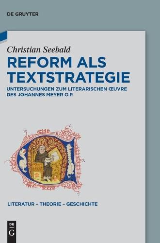 Cover image for Reform ALS Textstrategie: Untersuchungen Zum Literarischen Oeuvre Des Johannes Meyer O.P.