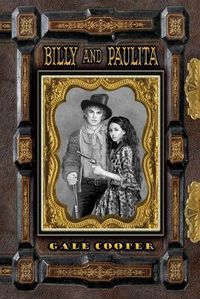 Cover image for Billy and Paulita: The Saga of Billy the Kid, Paulita Maxwell, and the Santa Fe Ring