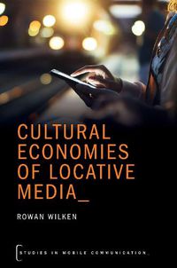 Cover image for Cultural Economies of Locative Media