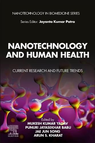 Cover image for Nanotechnology and Human Health: Current Research and Future Trends