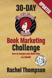 Cover image for The Bad Redhead Media 30-Day Book Marketing Challenge