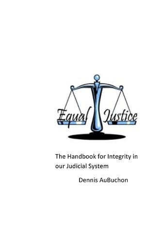 Cover image for The Handbook for Integrity in our Judicial System