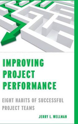 Cover image for Improving Project Performance: Eight Habits of Successful Project Teams