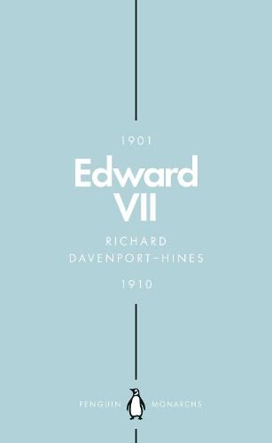 Edward VII (Penguin Monarchs): The Cosmopolitan King