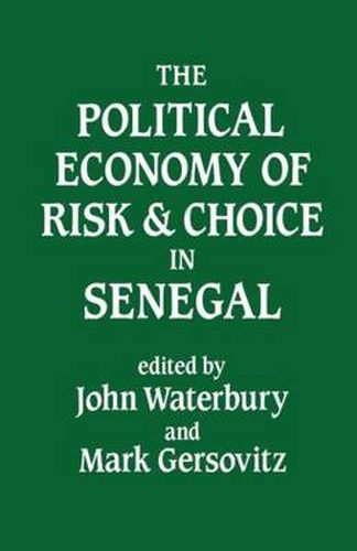 Cover image for The Political Economy of Risk and Choice in Senegal