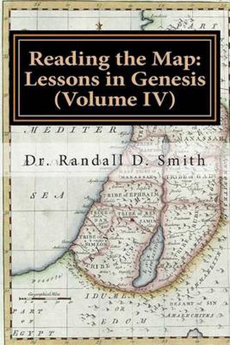 Cover image for Reading the Map: Lessons in Genesis (Volume IV)