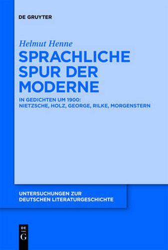 Cover image for Sprachliche Spur der Moderne: In Gedichten um 1900: Nietzsche, Holz, George, Rilke, Morgenstern