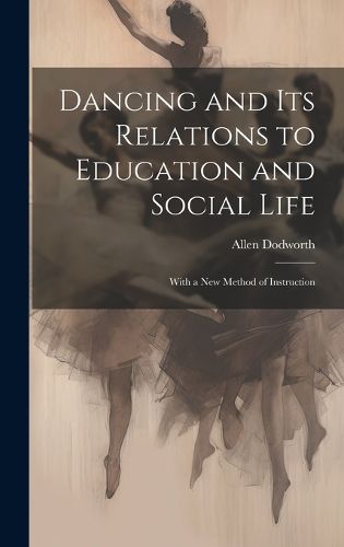 Cover image for Dancing and Its Relations to Education and Social Life