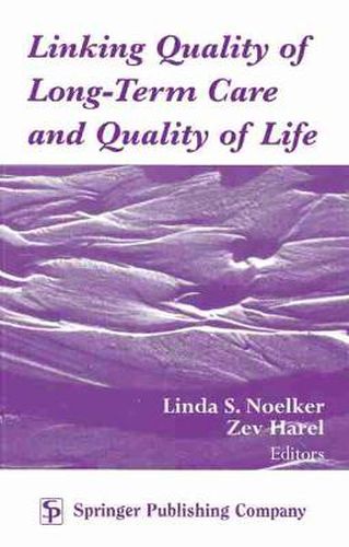 Cover image for Linking Quality of Long Term Care and Quality of Life