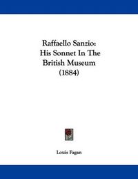 Cover image for Raffaello Sanzio: His Sonnet in the British Museum (1884)