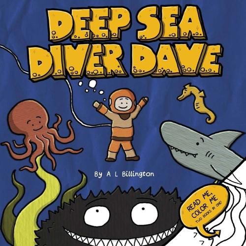Cover image for Deep Sea Diver Dave - A Children's Story & Colouring Book of Ocean Creatures