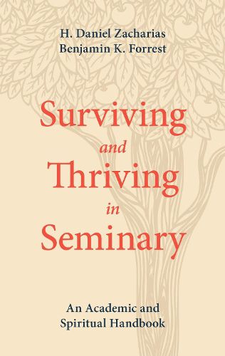 Cover image for Surviving and Thriving in Seminary: An Academic and Spiritual Handbook