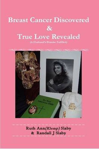 Cover image for Breast Cancer Discovered & True Love Revealed