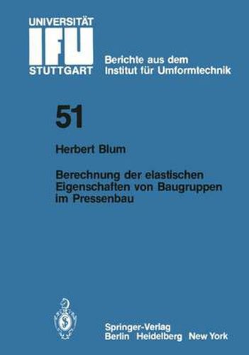 Cover image for Berechnung der Elastischen Eigenschaften von Baugruppen im Pressenbau