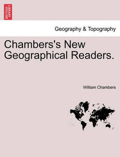 Cover image for Chambers's New Geographical Readers.