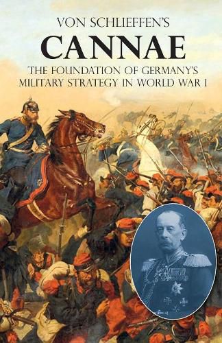 Cover image for Von Schlieffen's Cannae: The foundation of Germany's military strategy in World War I