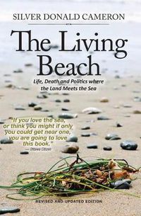 Cover image for The Living Beach: Life, Death and Politics Where the Land Meets the Sea