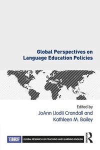 Cover image for Global Perspectives on Language Education Policies: A co-publication with The International Research Foundation for English Language Education (TIRF)