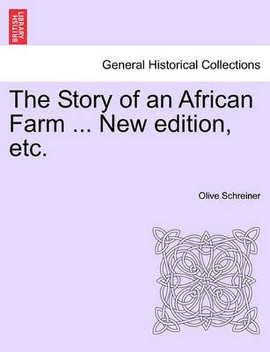 Cover image for The Story of an African Farm ... New Edition, Etc.