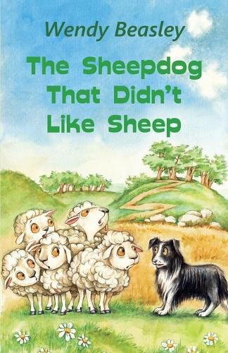 Cover image for The Sheepdog That Didn't Like Sheep